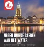 “Negen unieke steden aan het water” Negen unieke steden aan het water