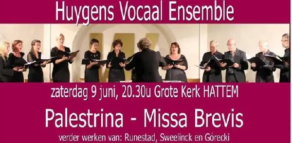 Huygens Vocaal Ensemble zingt Misa Brevis van Palestrina Huygens Vocaal Ensemble zingt Misa Brevis van Palestrina