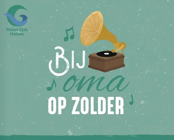 Hanze Gym Hattem treedt op ‘Bij oma op zolder’ Hanze Gym Hattem treedt op ‘Bij oma op zolder’