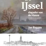 Expositie “De IJssel, slagader van de Hanze”