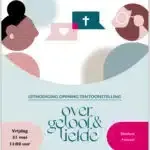 Tentoonstelling Over Geloof & Liefde in Hattem