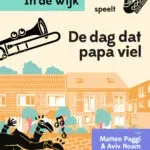 Familieconcert in De Marke: ‘De dag dat papa viel’